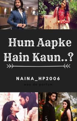 Hum Aapke Hain Kaun..? - A RiKara Story(Completed)  cover