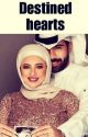 Destined Hearts by AbdoolZainab