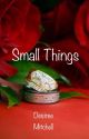 Small Things by Dmitchell2018