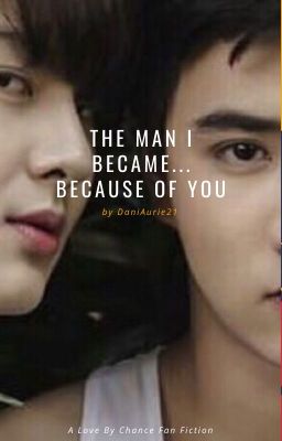 The Man I Became... Because of You (Completed) cover