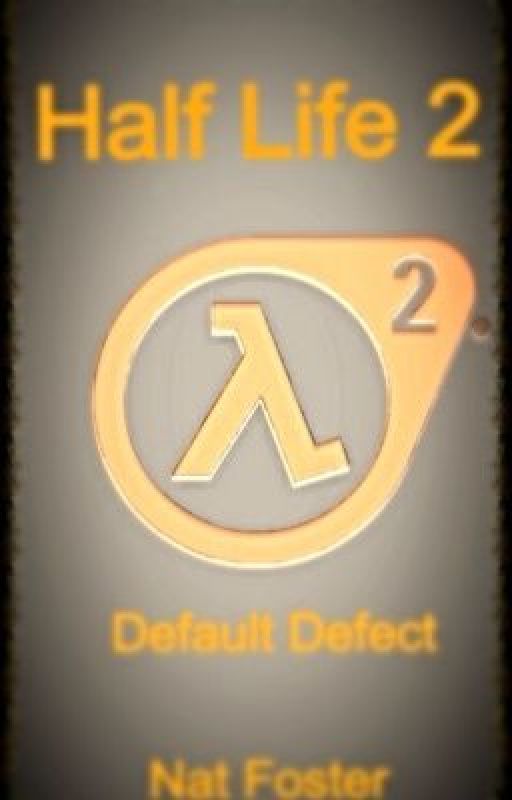 Half-Life 2: Defualt Defect by NexusBooks