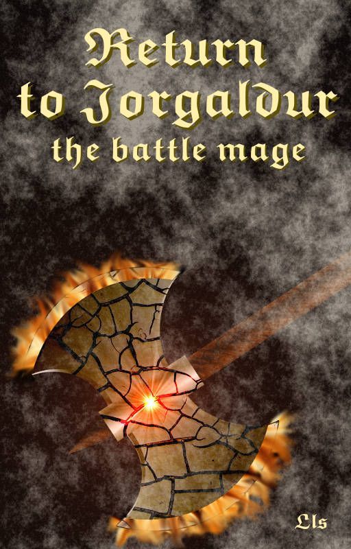 Return to Jorgaldur Volume I: the battle mage by lls_sll