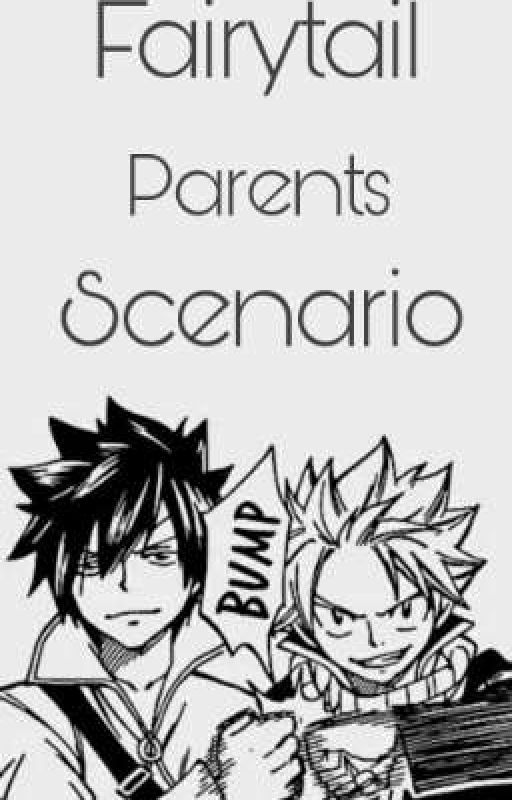 Fairytail Parents Scenario by Sleepingparis