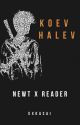 Koev Halev (Newt x Reader) by xxkasai