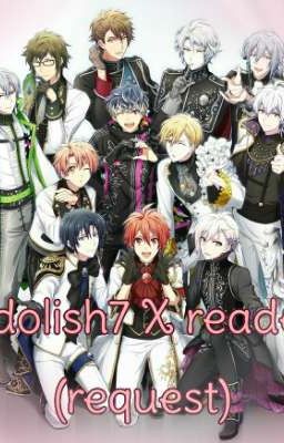 Idolish7 X reader (Request) cover