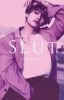 SLUT (taehyung FF 18 )