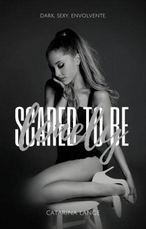 Scared To Be Lonely | Ariana Grande   Martin Garrix by catarinaxlange