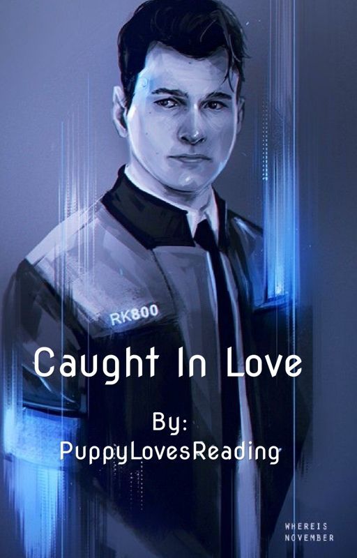 Caught In Love Conner x Reader by PuppyLovesReading