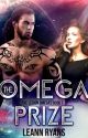 The Omega Prize (The Legion Omegas Book 1) by LeannRyans