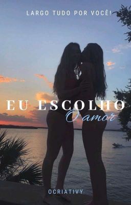 Eu Escolho O Amor - Livro II  cover