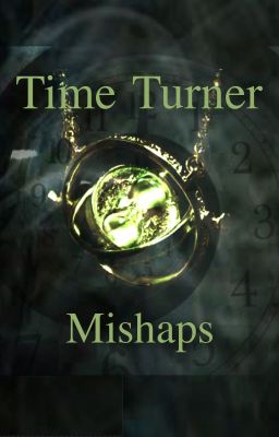 Time Turner Mishaps {Under Editing} cover