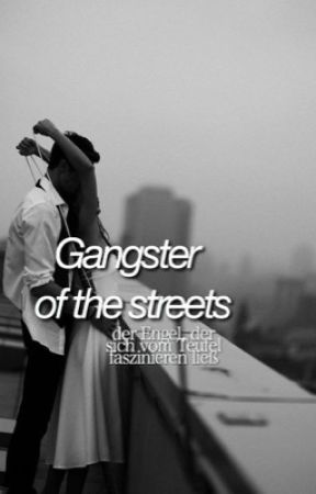 GANGSTER OF THE STREETS by realhood