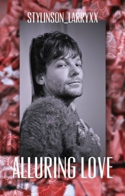 Alluring Love ♡ Larry ✔ cover