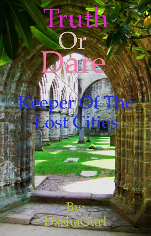 Keeper of the Lost Cities Truth or Dare by DashaGurl