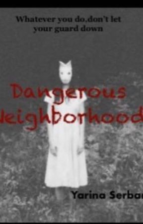 Dangerous Neighborhood  by creativeYari