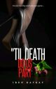 'Til Death Do Us Part [ Editing ] by Kaykay_is_vogue