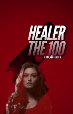 healer ☞ the 100 cover