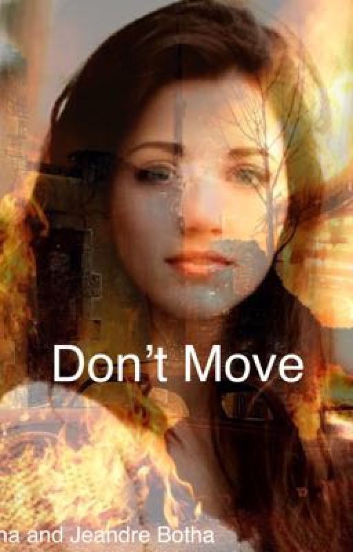 Don't Move by micahbotha