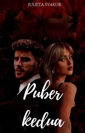 Puber Kedua (Pelakor Series #4) by julietasyakur