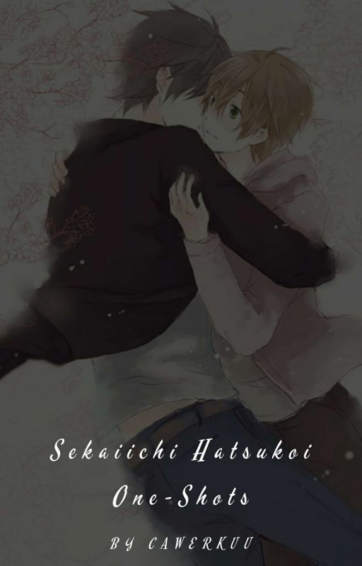 Sekaiichi Hatsukoi One-shots by Cawerkuu