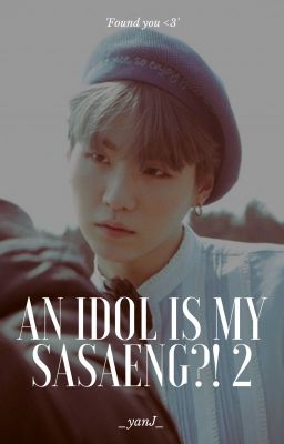 An Idol is my Sasaeng?! 2 | Min Yoongi cover