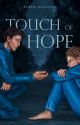 TOUCH OF HOPE  (MxM) (Completed) by raquel98rm