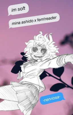 im soft || mina ashido x fem!reader cover