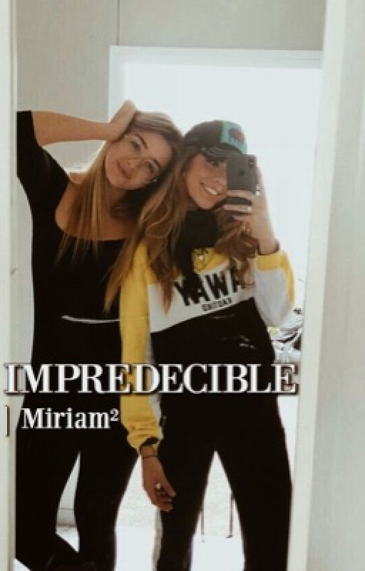 Impredecible | ‪Miriam²‬ by mimixmiriam