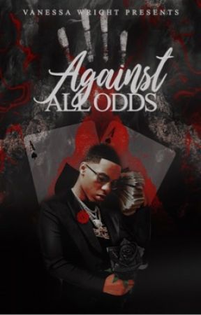 Against All Odds  by VanessaTheAuthor