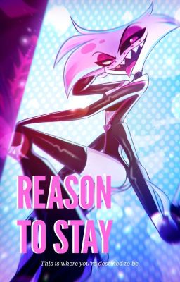 - ♡ || Reason to Stay || ♡  -  [Angel Dust x Fem!Reader] cover