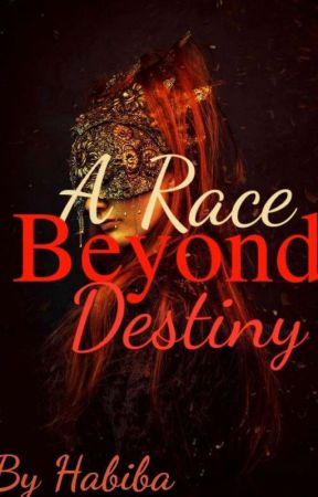 A Race Bayond Destiny  by _heebbah