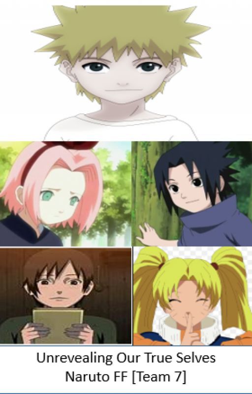 Unrevealing Our True Selves (Naruto FF) [Team  7] (Discontinued/Hiatus) by PyschopathicGirl101