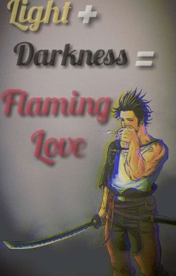 Light   Darkness = Flaming Love || Yami Sukehiro x Reader {Completed} cover