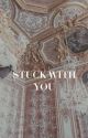 Stuck With You || ѕσρє by MyJams__