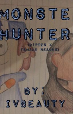 Monster Hunters (Gravity Falls Dipper x Reader) cover