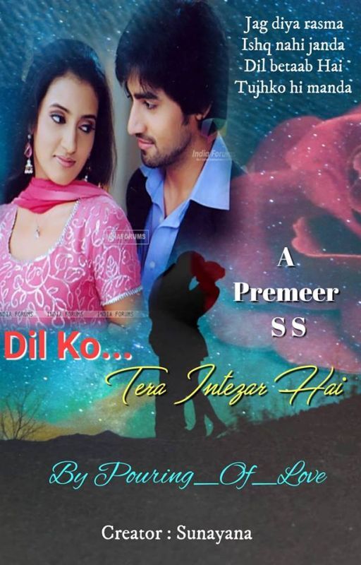 Dil Ko...Tera Intezar Hai - A Premeer SS [COMPLETED] (#TGA) by Pouring_Of_Love