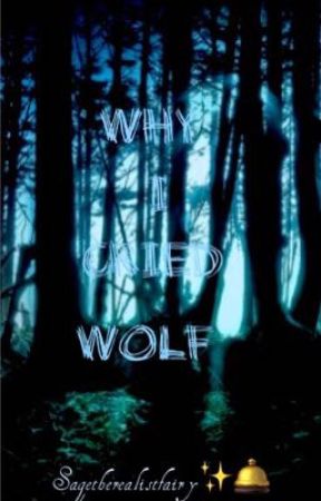 Why I Cried Wolf by kaliallen133