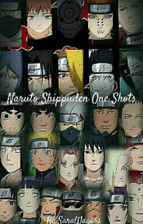 Naruto Shippuden One Shots [Book 1] by -_Twisted_Otaku_-