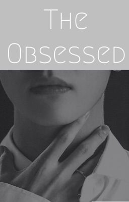 The Obsessed {COMPLETED}(AMBW) cover