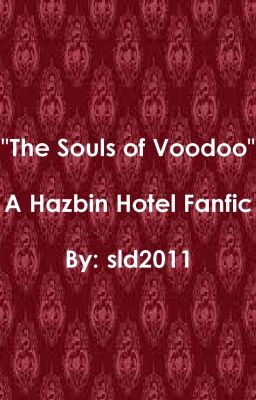 The Souls of Voodoo: A Hazbin Hotel Fanfic cover