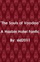 The Souls of Voodoo: A Hazbin Hotel Fanfic by sld2011