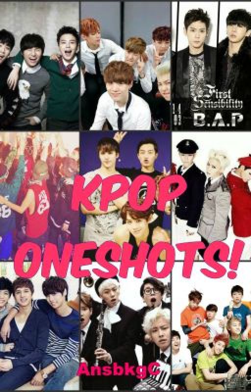 KPOP ONE SHOTS! by AnsbkGc