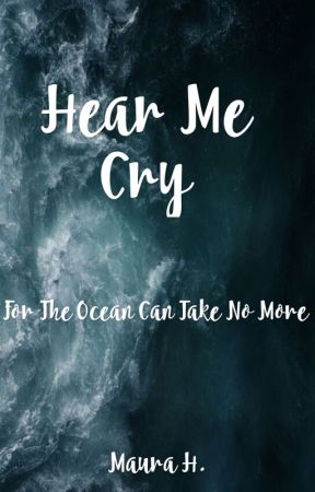 Hear Me Cry √   by LenaHal