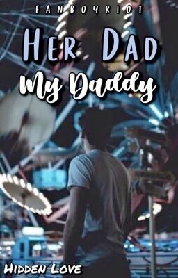 Her Dad My Daddy ✓ cover