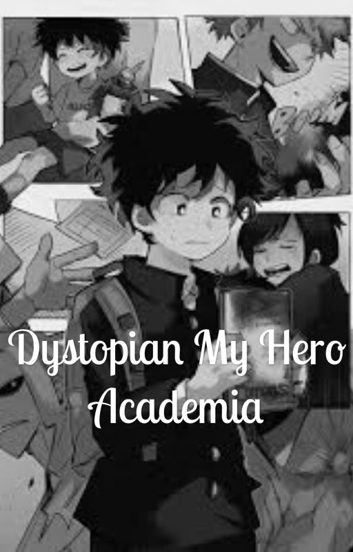 Dystopian My Hero Academia (Bnha Various x Fem! Reader) by ZodiacAnimeTrash