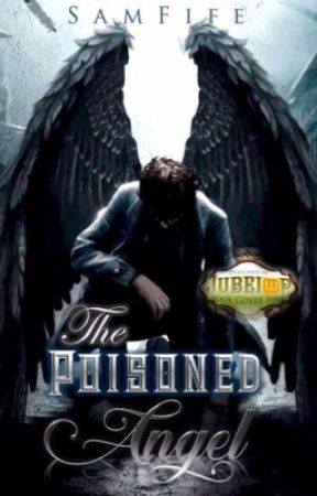 The Poisoned Angel (Discontinued For Rewrite) by SamWrite430