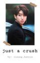 just a crush • han jisung  by jisung_hannie