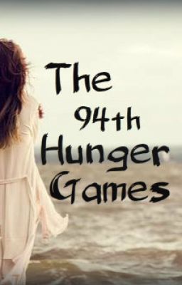 The 94th Hunger Games- Fight To The death cover