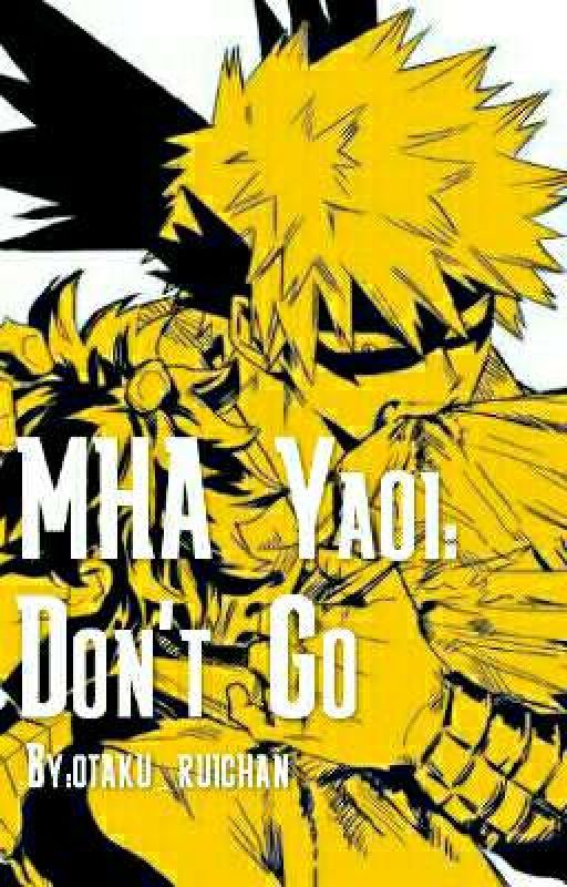 MHA Yaoi: Don't Go (KatsuDeku) by otaku_ruichan