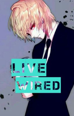 Live Wired (on indefinite hold) cover